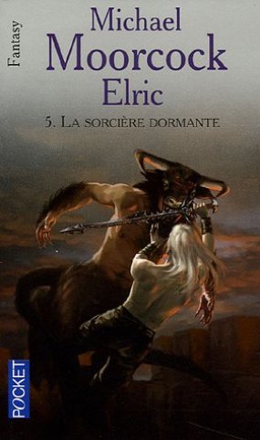 Pochesf Cycle D Elric 5 La Sorciere Dormante Pochesf Cycle D Elric 5 La Sorciere Dormante